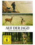 Auf der Jagd – Wem gehört die Natur?