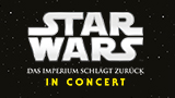 STAR WARS in Concert: Das Imperium schlägt zurück